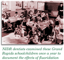 NIDR dentists examined Grand Rapids schoolchildren once a year to document the effects of fluoridation